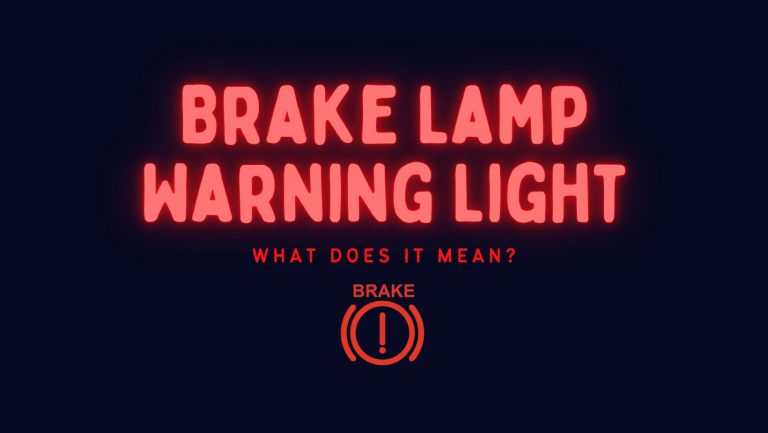 What Does The Brake Lamp Warning Light Mean When It Comes On?