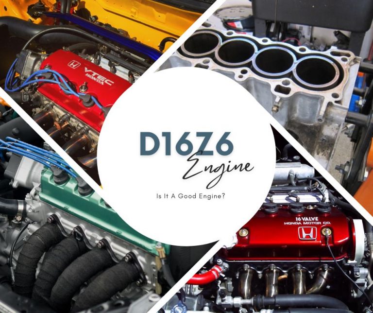 The Honda D16Z6 Engine – Is It A Good Engine? (Detailed Specs)