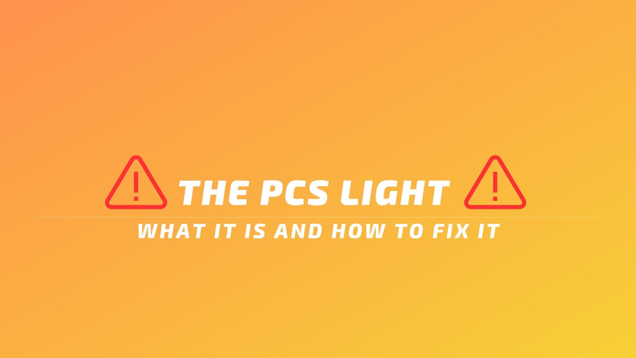 the-pcs-light-what-it-is-and-how-to-fix-it