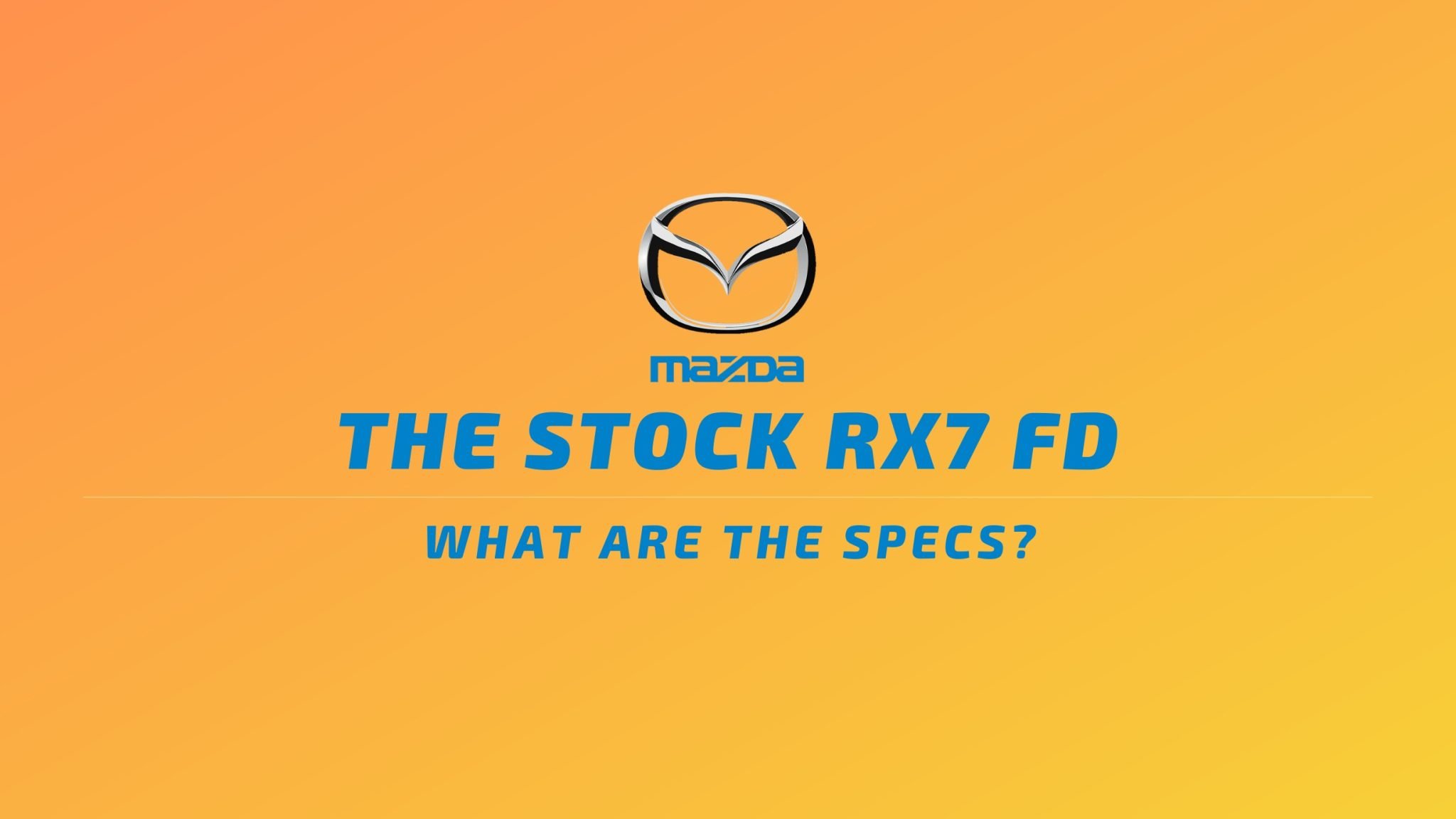 what-are-the-specs-for-a-stock-rx7-fd