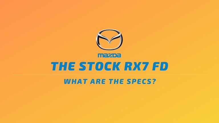 What Are The Specs For A Stock RX7 FD?