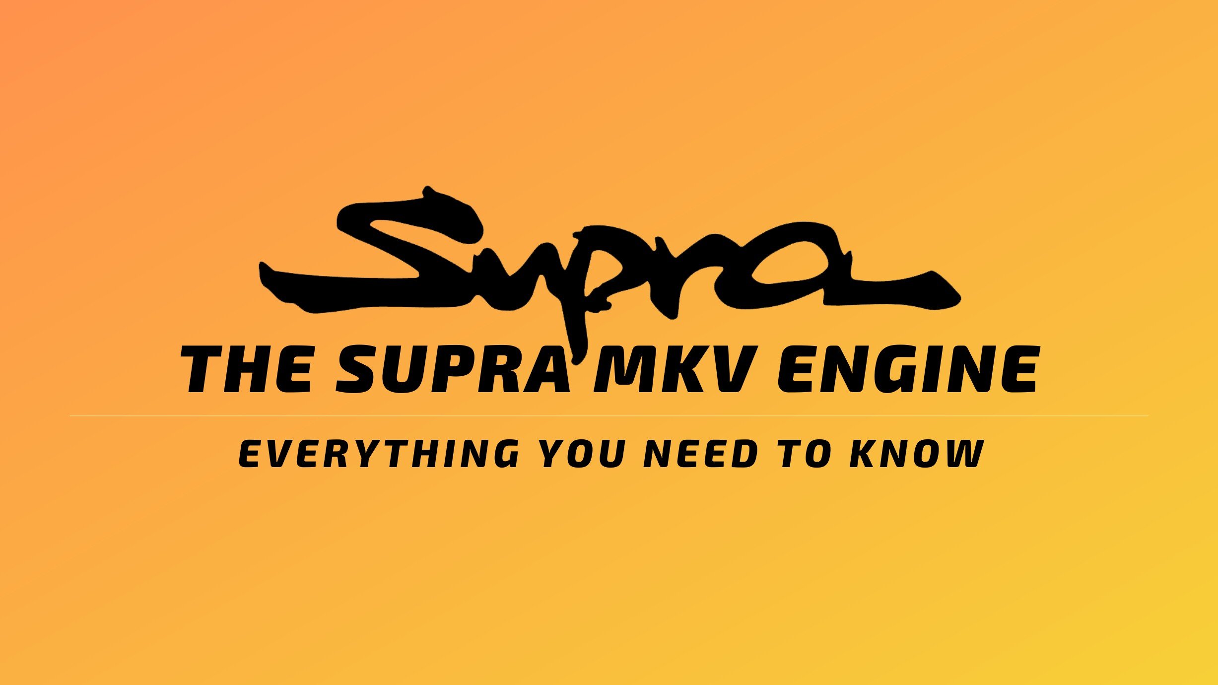 Supra MKV Engine