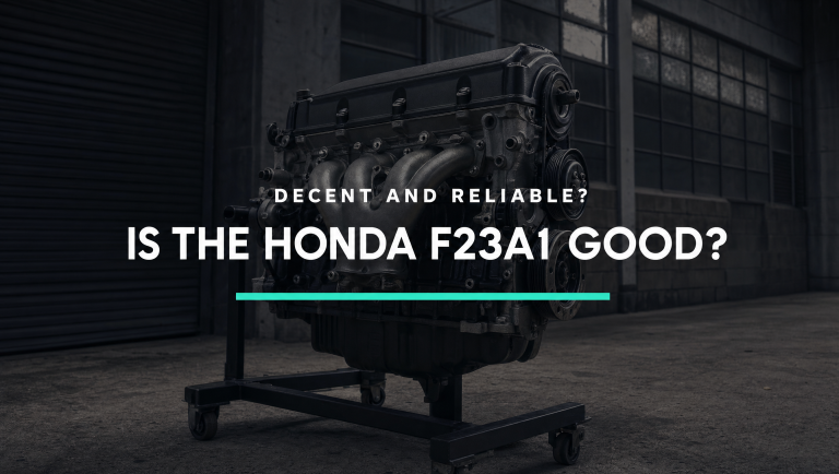 Is the Honda F23A1 a Decent and Reliable Engine?