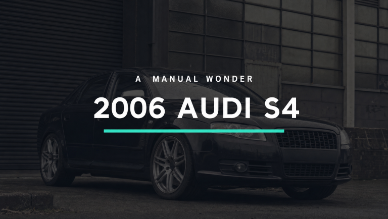 2006 Audi S4 – A Manual Wonder