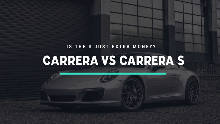 Porsche Carrera Vs Carrera S – Is The S Just Extra $? (Simple Answer)