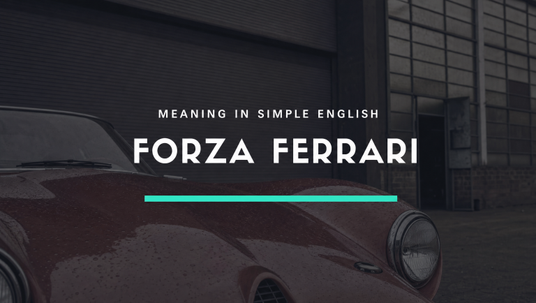 Forza Ferrari Meaning In Simple English Stands For..