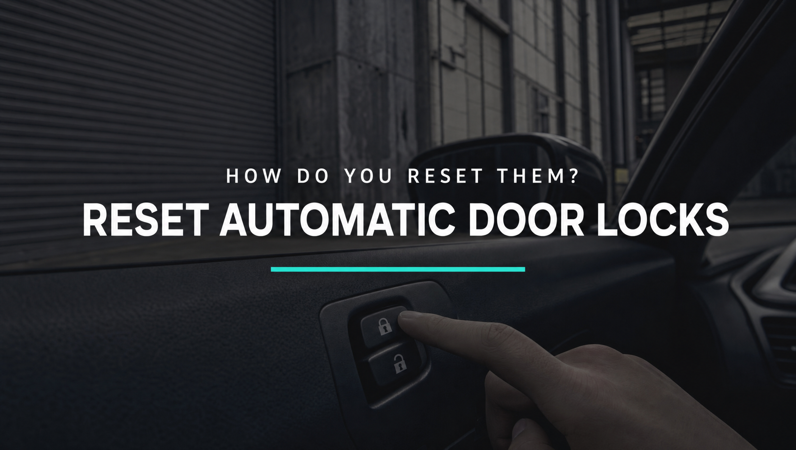 reset automatic door locks