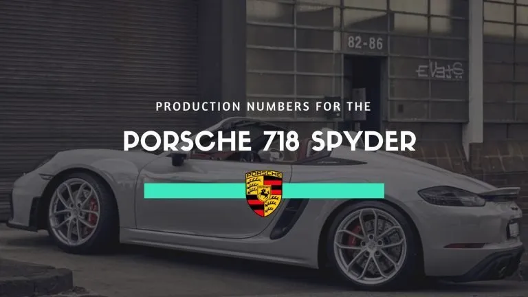 Porsche 718 Spyder Production Numbers