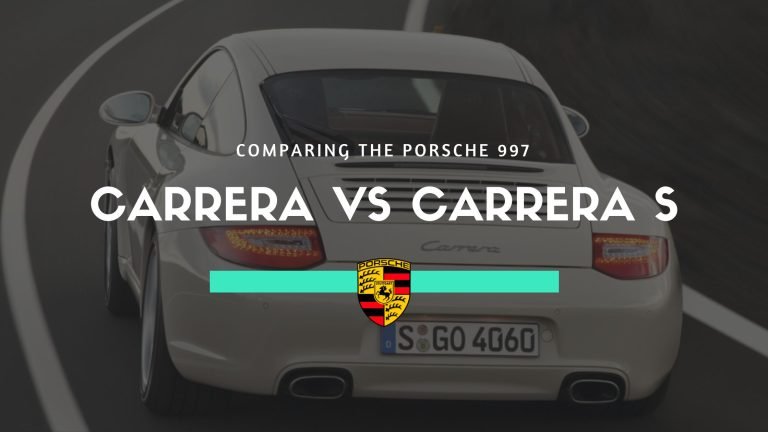 Porsche 997 Carrera vs Carrera S – What you need to know