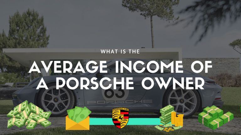 What’s The Average Income Of Porsche Owners?