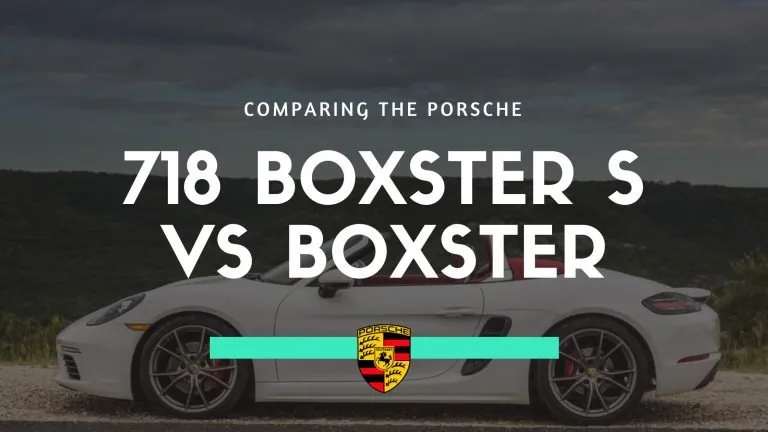 Porsche 718 Boxster S vs Boxster – How do they compare?