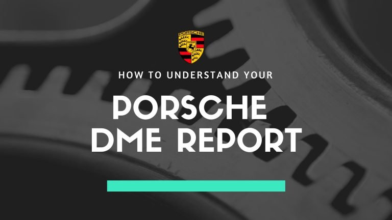Porsche DME Report – The Fool Proof Guide (Detailed)