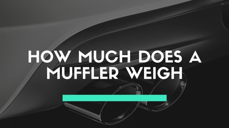 How Much Does A Muffler Weigh?