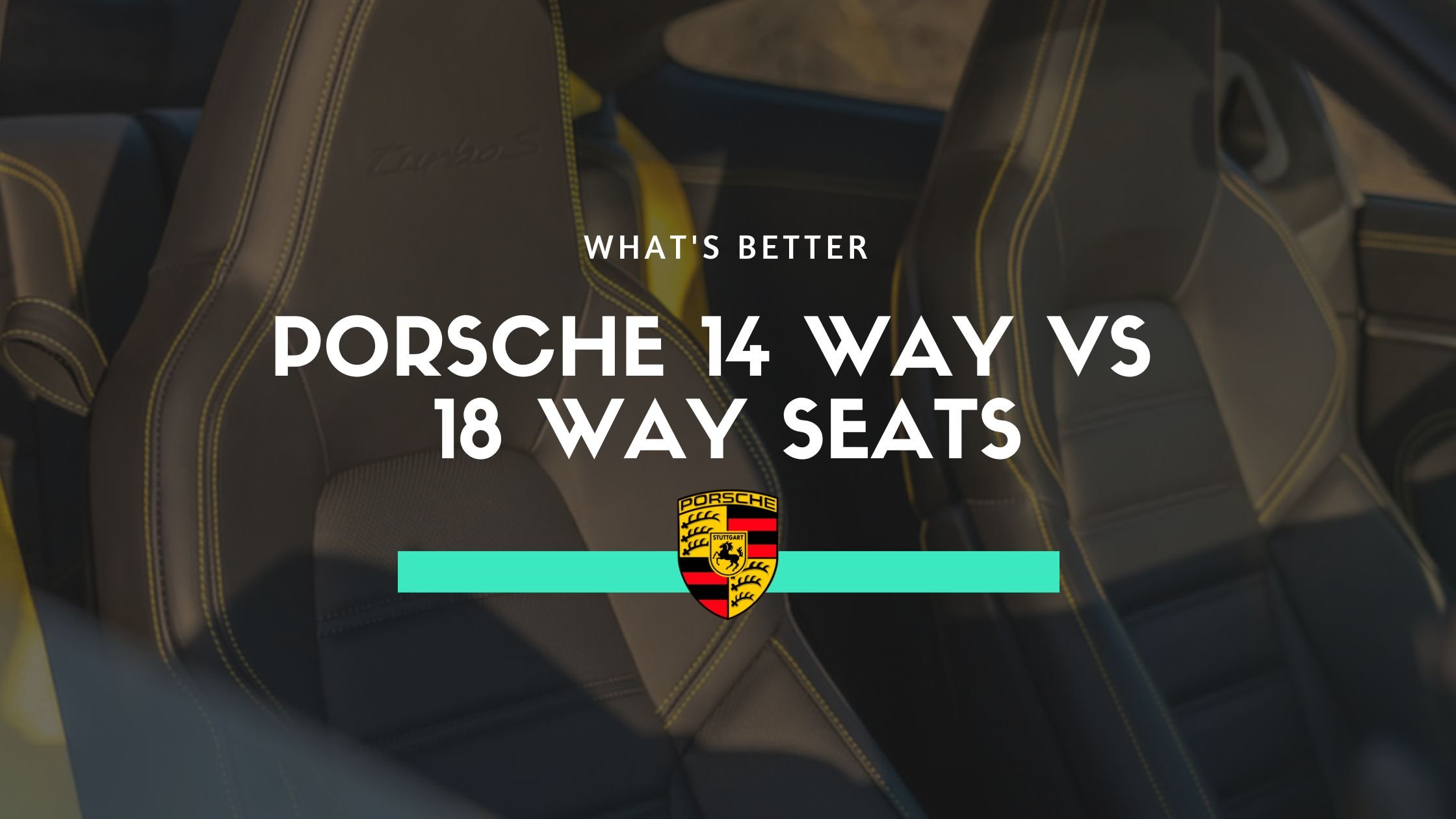 porsche 14 way vs 18 way seats