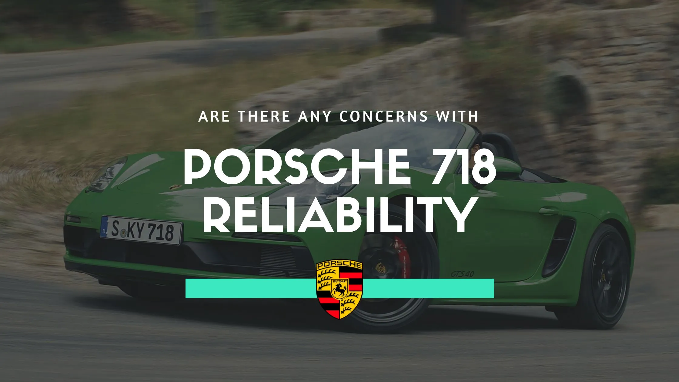 porsche 718 reliability