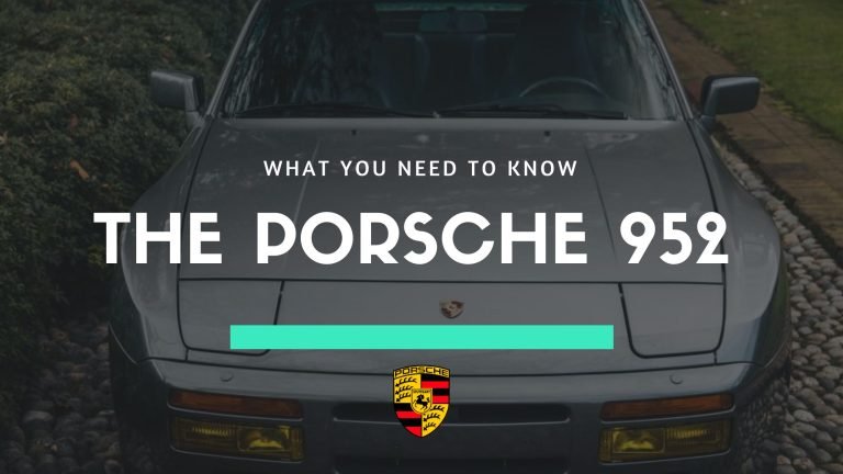 The Porsche 952 – What You Need To Know