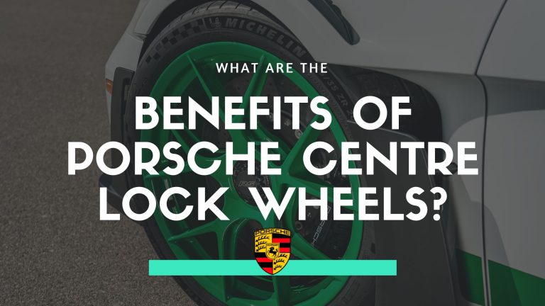 Porsche Centre Lock Wheels – The Benefits And Drawbacks (Detailed)