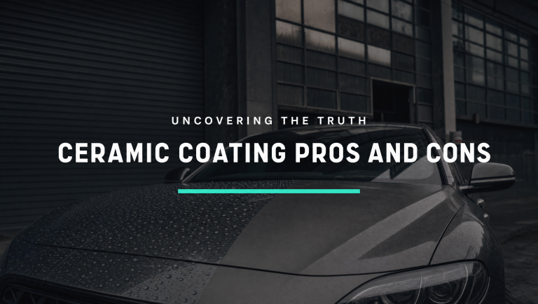 Ceramic Coating Pros and Cons: Uncovering the Truth for Your Vehicle